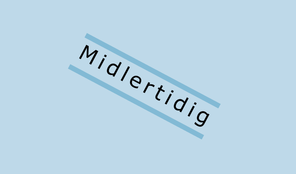 Grafik med teksten midlertidig