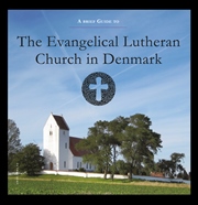 a-brief-guide-forside-web-01-A_.jpg Forsiden af hæftet. Viser en kirke i naturen, Folkekirkens Logo og teksten A Brief Guide to The Evangelical Lutheran Church in Denmark